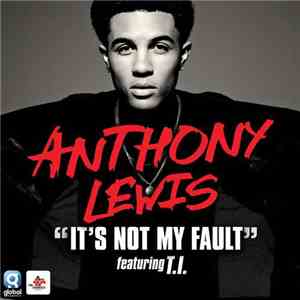 Anthony Lewis  - It's Not My Fault (feat. T.I.)