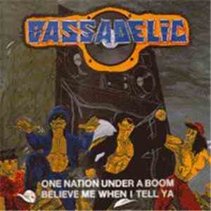 Bassadelic - One Nation Under A Boom