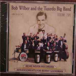 Bob Wilber, Tuxedo Big Band - Benny Goodman Arrangements Volume Two