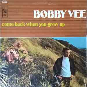 Bobby Vee And The Strangers  - Come Back When You Grow Up