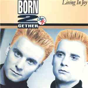 Born 2 Gether - Living In Joy