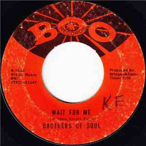 Brothers Of Soul - Wait For Me / I'd Be Greatful