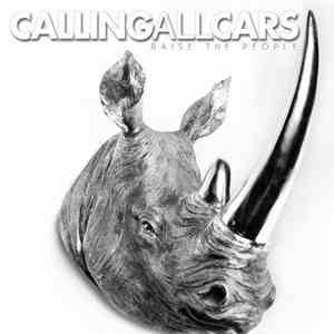 Calling All Cars - Raise the People