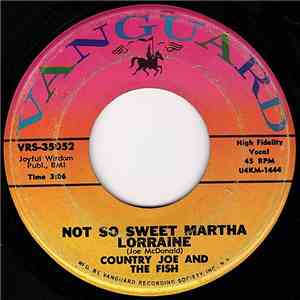 Country Joe And The Fish - Not So Sweet Martha Lorraine