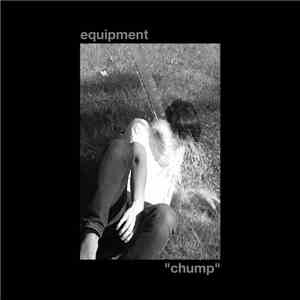 Equipment  - Chump