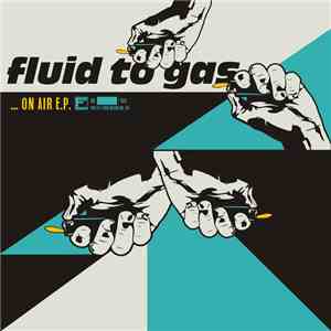 Fluid To Gas - ... On Air E.P.