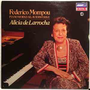 Frederic Mompou, Alicia De Larrocha - Piano Works/Klavierwerke