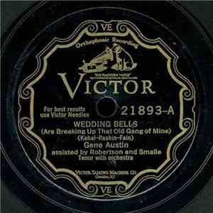 Gene Austin - Wedding Bells (Are Breaking Up That Old Gang Of Mine)