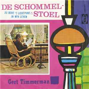 Gert Timmerman - De Schommelstoel / Jij Bent 't Lichtpunt In M'n Leven