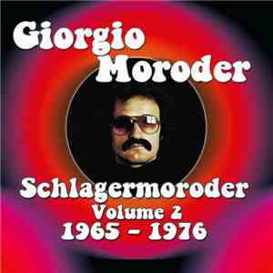 Giorgio Moroder - Schlagermoroder Volume 2 1965 - 1976