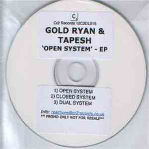 Gold Ryan & Tapesh - Open System EP