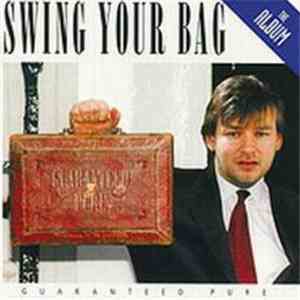 Guaranteed Pure - Swing Your Bag