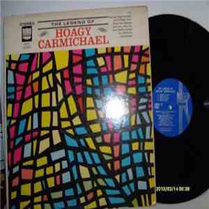 Hoagy Carmichael - The Legend Of Hoagy Carmichael