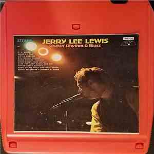 Jerry Lee Lewis - Rockin' Rhythm & Blues