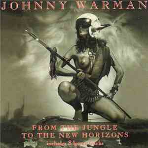 Johnny Warman - From The Jungle To The New Horizons