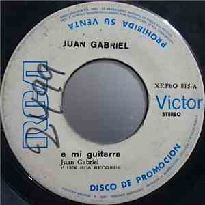 Juan Gabriel - A Mi Guitarra / Nuestro Amor Es El Mas Bello Del Mundo
