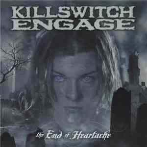 Killswitch Engage - The End Of Heartache