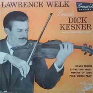 Lawrence Welk Presents Dick Kesner - Lawrence Welk Presents Dick Kesner