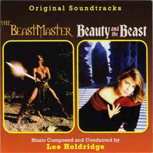 Lee Holdridge - The Beastmaster / Beauty And The Beast (Original Soundtracks)