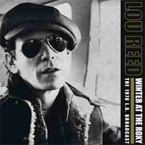 Lou Reed - Winter At The Roxy - The 1976 L.A. Broadcast