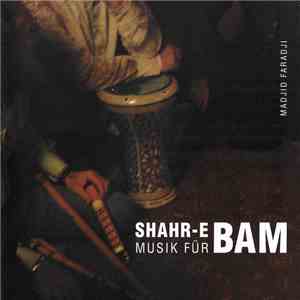 Madjid Faradji - Shahr-e Bam (Musik Für Bam)