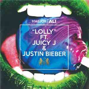 Maejor Ali Feat. Juicy J & Justin Bieber - Lolly