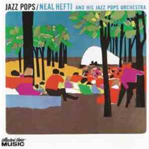 Neal Hefti And His Jazz Pops Orchestra - Jazz Pops