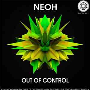 Neoh  - Out Of Control