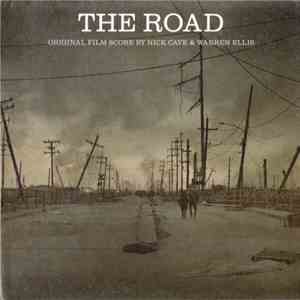 Nick Cave & Warren Ellis - The Road (Original Film Score)