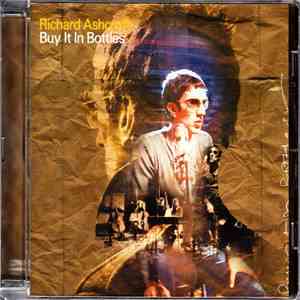 Richard Ashcroft - Buy It In Bottles