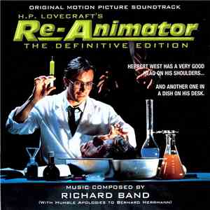 Richard Band - H.P. Lovecraft's Re-Animator (The Definitive Edition) (Original Motion Picture Soundtrack)