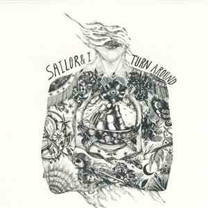 Sailor & I - Turn Around