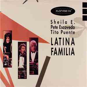 Sheila E., Pete Escovedo, Tito Puente - Latina Familia
