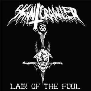 Skincrawler - Lair Of The Foul
