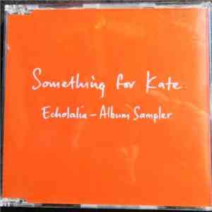 Something For Kate - Echolalia
