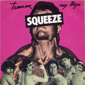 Squeeze  - Tomame, Soy Tuyo