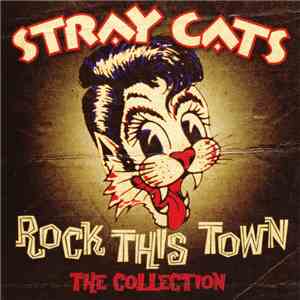 Stray Cats - Rock This Town ✲ The Collection
