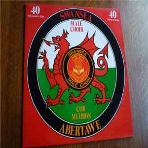 Swansea Male Choir - 40 Years Of Song