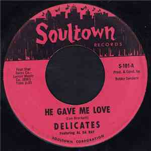 The Delicates - He Gave Me Love