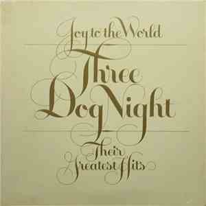 Three Dog Night - Joy To The World - Their Greatest Hits
