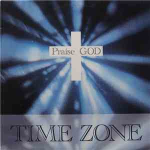 Time Zone  - Praise God