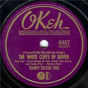 Tommy Tucker Time - (There'll Be Bluebirds Over) The White Cliffs Of Dover / The Train Song