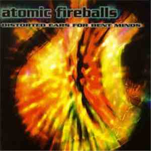 Various - Atomic Fireballs (Distorted Ears For Bent Minds)