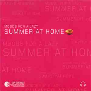 Various - Moods For A Lazy Summer At Home Vol. 1