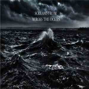 Various - Screams From Across The Ocean