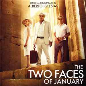 Alberto Iglesias - The Two Faces Of January (Original Motion Picture Score)