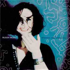 Alison Moyet - Wishing You Were Here