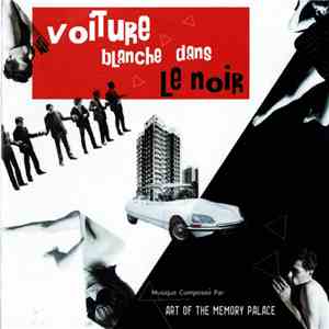 Art Of The Memory Palace - Voiture Blanche Dans Le Noir