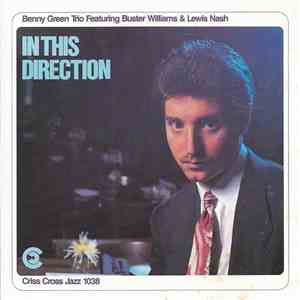 Benny Green Trio Featuring Buster Williams & Lewis Nash - In This Direction