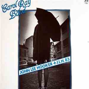 Carol Ray Band - John Lee Hooker + J.L.H. 83
